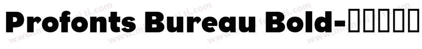 Profonts Bureau Bold字体转换